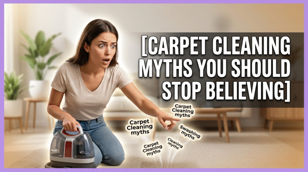 Carpet Cleaning Myths