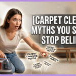 Carpet Cleaning Myths You Should Stop Believing